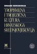 Naslovnica: Tropismena i trojezična kultura hrvatskoga srednjovjekovlja