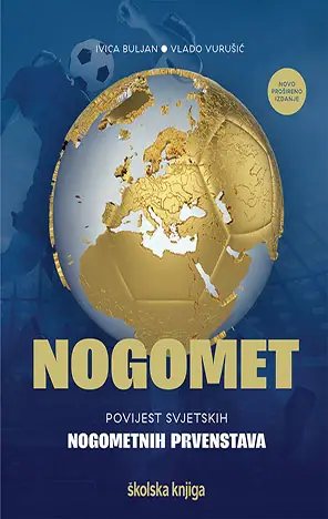 Naslovnica: Nogomet - povijest svjetskih nogometnih prvenstava