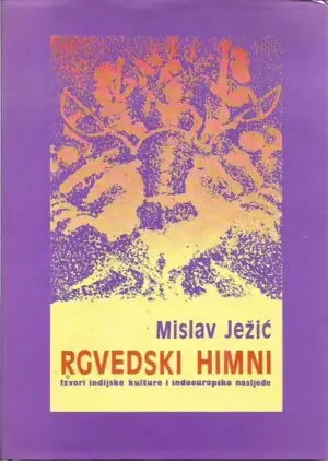 Naslovnica: Rgvedski himni. Izvori indijske kulture i indoeuropsko nasljeđe