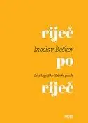 Naslovnica: RIJEČ PO RIJEČ - LEKSIKOGRAFSKO-FILOLOŠKE POSTILE 2011.-2019.