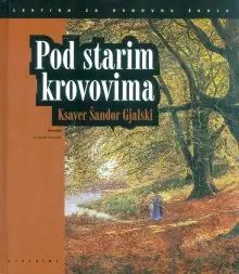 Naslovnica: POD STARIM KROVOVIMA: izbor