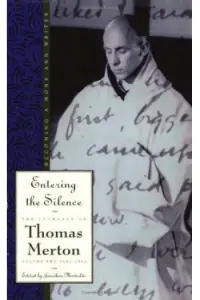 Naslovnica: Entering the Silence: Becoming a Monk and a Writer