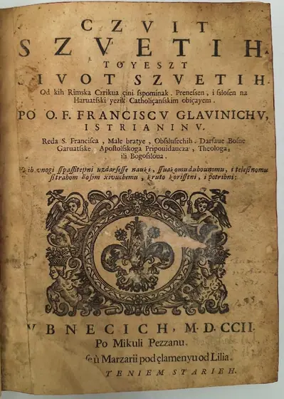 Naslovnica: Czvit szvetih, toyeszt sivot szvetih : od kih Rimska Czrikua cini sspominak, i sslosen na Haruatski yezik Catholicanskim obicayem / po o. f. Franciscv Glavinichv, Istrianinv. Reda S. Francisc