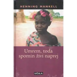 Naslovnica: Umrem, toda spomin živi naprej