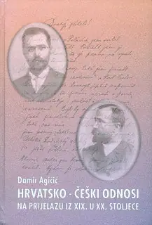 Naslovnica: Hrvatsko-češki odnosi na prijelazu iz XIX. u XX. stoljeće