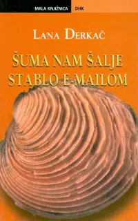 Naslovnica: ŠUMA NAM ŠALJE STABLO E-MAILOM