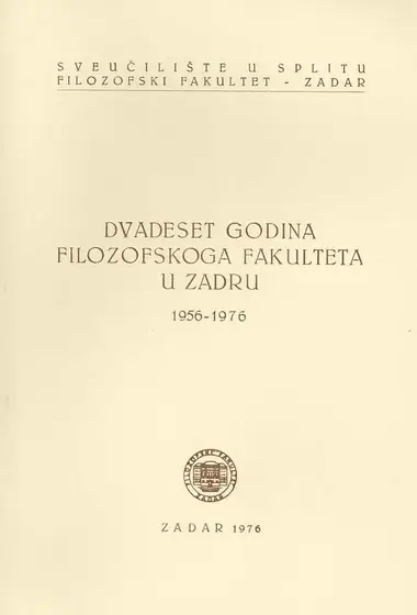 Naslovnica: Dvadeset godina Filozofskoga fakulteta u Zadru (1956/76)