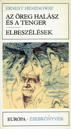 Naslovnica: Az öreg halász és a tenger / Elbeszélések