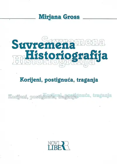 Naslovnica: Suvremena Historiografija – korijeni, postignuća, traganja