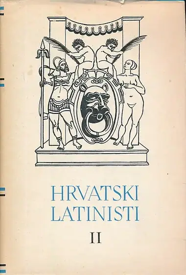 Naslovnica: Hrvatski latinisti I-II