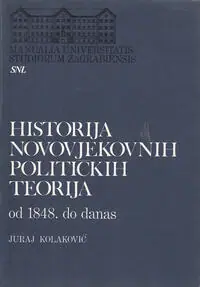 Naslovnica: HISTORIJA NOVOVJEKOVNIH POLITIČKIH TEORIJA - od 1848. do danas - II KNJIGA
