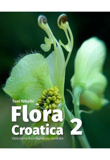Naslovnica: FLORA CROATICA: vaskularna flora Republike Hrvatske (Volumen 2)