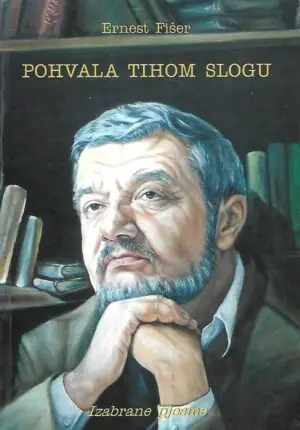 Naslovnica: POHVALA TIHOM SLOGU - izabrane pjesme