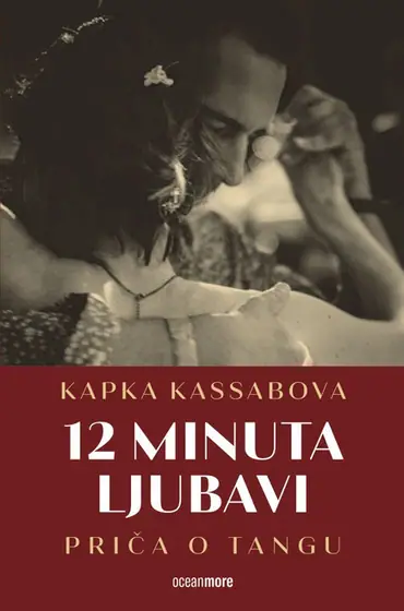 Naslovnica: Dvanaest minuta ljubavi – priča o tangu