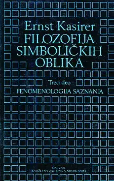 Naslovnica: Filozofija simboličkih oblika, treći deo: Fenomenologija saznanja