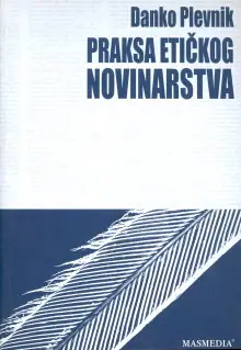 Naslovnica: PRAKSA ETIČKOG NOVINARSTVA: (deset zakrvavljenih godina)