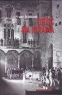 Naslovnica: DRŽIĆ NA IGRAMA - kronika tragom kritičkih zapisa