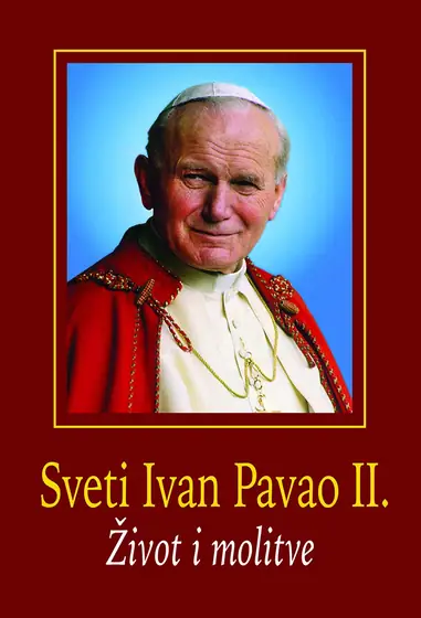 Naslovnica: Sveti Ivan Pavao II. - Život i molitve