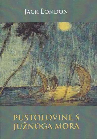 Naslovnica: PUSTOLOVINE S JUŽNOGA MORA