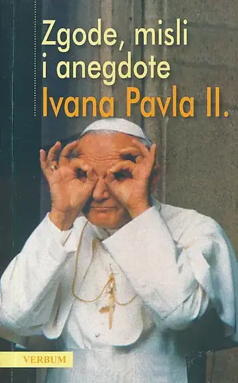 Naslovnica: Zgode, misli i anegdote Ivana Pavla II.