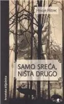 Naslovnica: SAMO SREĆA, NIŠTA DRUGO - ROMANSIRANI ŽIVOTOPIS NIKOLE VII. ZRINSKOG