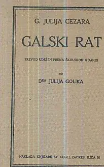 Naslovnica: Galski rat, prevod udešen prema školskom izdanju Julija Golika