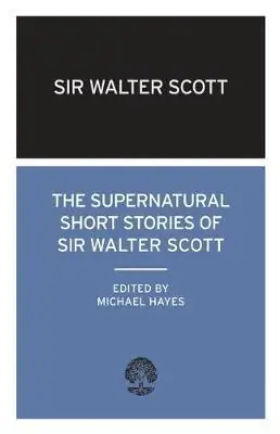 Naslovnica: The Supernatural Short Stories of Sir Walter Scott