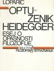 Naslovnica: Optuženik Heidegger. Esej o opasnosti filozofije