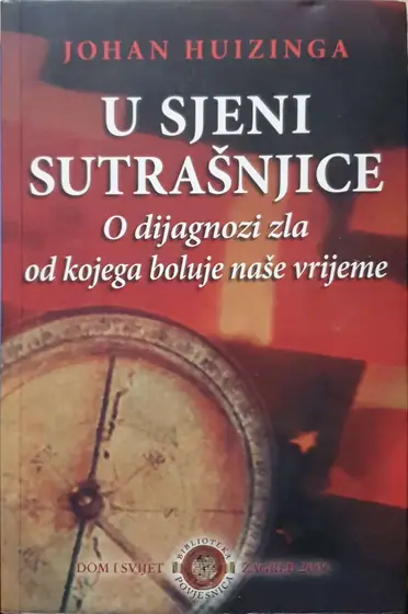Naslovnica: U sjeni sutrašnjice: o dijagnozi zla od kojega boluje naše vrijeme