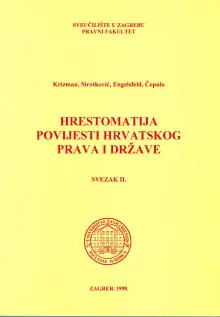 Naslovnica: HRESTOMATIJA POVIJESTI HRVATSKOG PRAVA I DRŽAVE. SV. 2