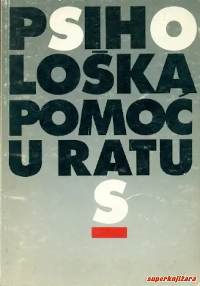 Naslovnica: PSIHOLOŠKA POMOĆ U RATU