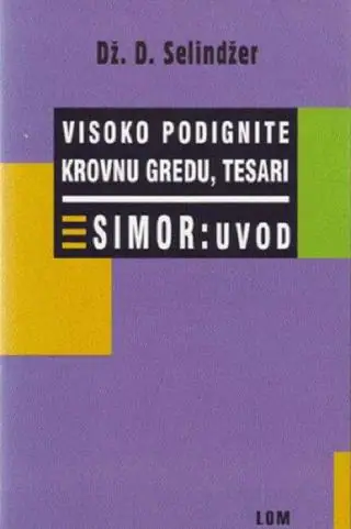 Naslovnica: VISOKO PODIGNITE KROVNU GREDU, TESARI / SIMOR