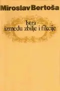 Naslovnica: Istra između zbilje i fikcije