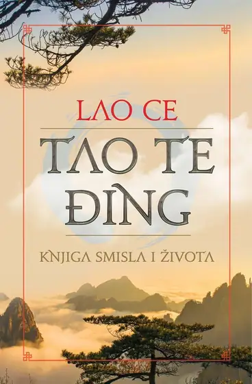 Naslovnica: TAO TE ĐING knjiga smisla i života
