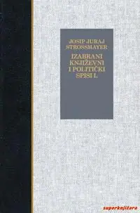 Naslovnica: IZABRANI KNJIŽEVNI I POLITIČKI SPISI I.