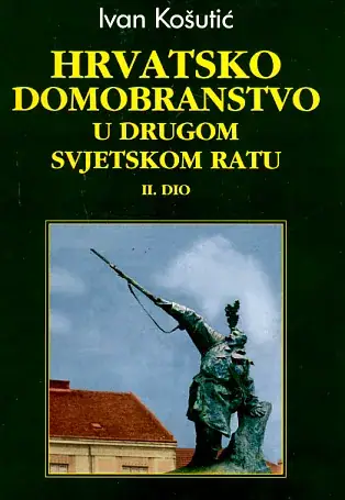 Naslovnica: Hrvatsko domobranstvo u II. svjetskom ratu