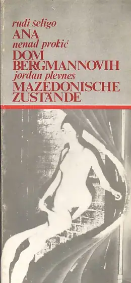 Naslovnica: Ana / Dom Bergmannovih / Mazedonische Zustande