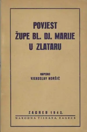 Naslovnica: Povjest Župa Bl. Dj. Marije u Zlataru