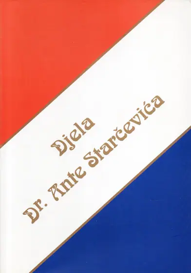 Naslovnica: Djela Dr. Ante Starčevića 3: Znanstveno-političke razprave