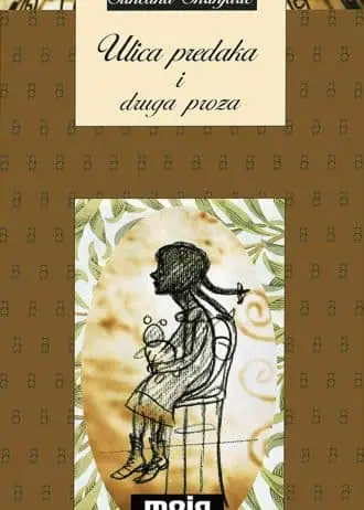 Naslovnica: Ulica predaka i druga proza