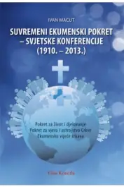 Naslovnica: Suvremeni ekumenski pokret - Svjetske konferencije (1910. - 2013.)