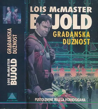 Naslovnica: Građanska dužnost : pustolovine Milesa Vorkosigana
