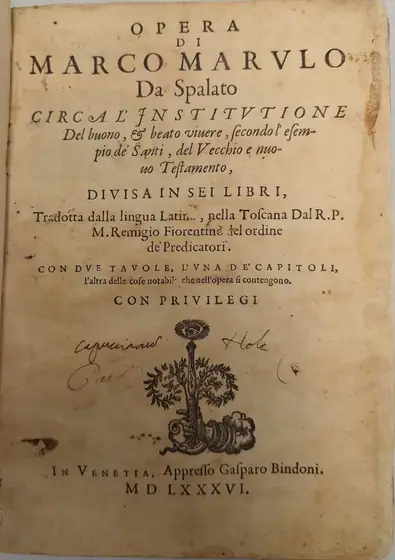 Naslovnica: Opera di Marco Marulo da Spalato circa l’institutione del buono e beato vivere, secondo l’ essempio de’ Santi, del Vecchio, e Nuouo Testamento: divisa in sei libri / tradotta in lingua toscan