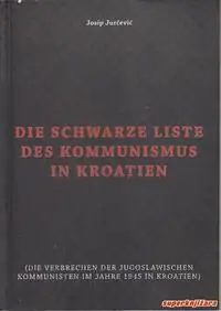 Naslovnica: DIE SCHWARZE LISTE DES KOMMUNISMUS IN KROATIEN (njem.)