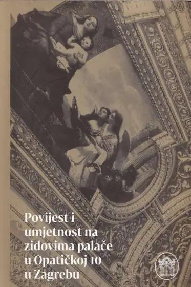 Naslovnica: Povijest i umjetnost na zidovima palače u Opatičkoj 10 u Zagrebu