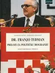 Naslovnica: Dr. Franjo Tuđman. Prilozi za političku biografiju