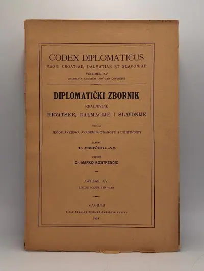 Naslovnica: Codex diplomaticus Regni Croatiae, Dalmatiae et Slavoniae / Diplomatički zbornik Kraljevine Hrvatske, Dalmacije i Slavonije XV.