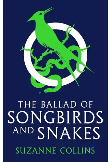 Naslovnica: THE BALLAD OF SONGBIRDS AND SNAKES (The Hunger Games Prequal 1)