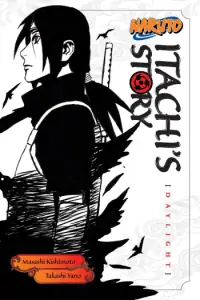 Naslovnica: Naruto: Itachi's Story, Vol. 1: Daylight
