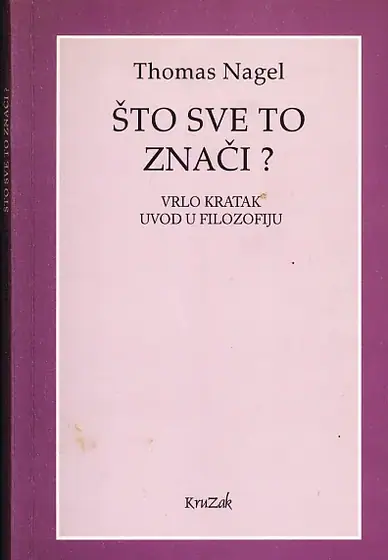 Naslovnica: Što sve to znači? Vrlo kratak uvod u filozofiju